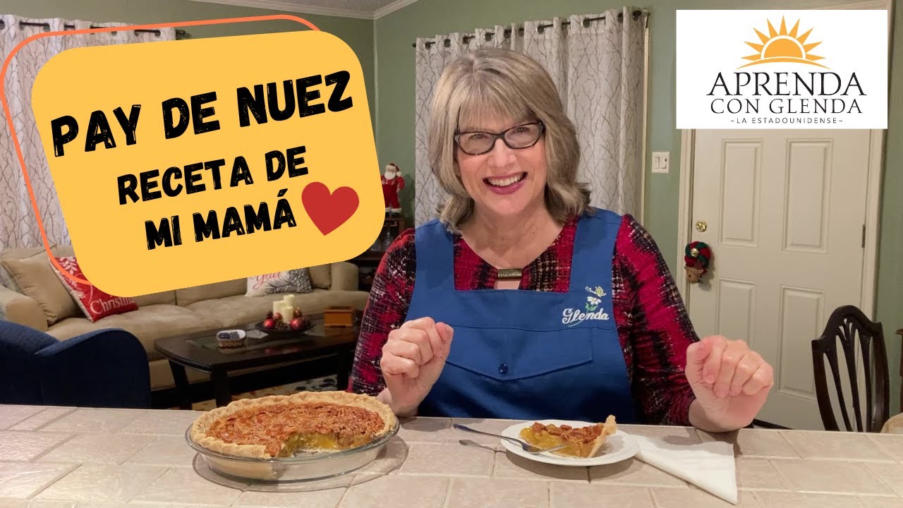 Receta Tradicional para Pay de Nuez (Pecan Pie) - Como hacemos en Texas en los EE.UU.