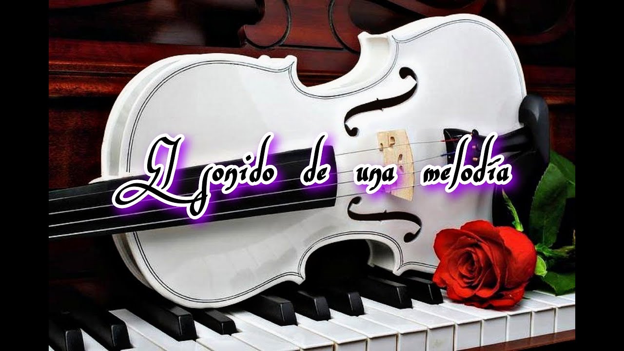 El sonido de una melodía parte 3