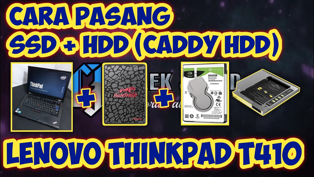 Cara Pasang SSD+Hardisk (HDD CADDY) Lenovo Thinkpad T410 (UPGRADE SSD)