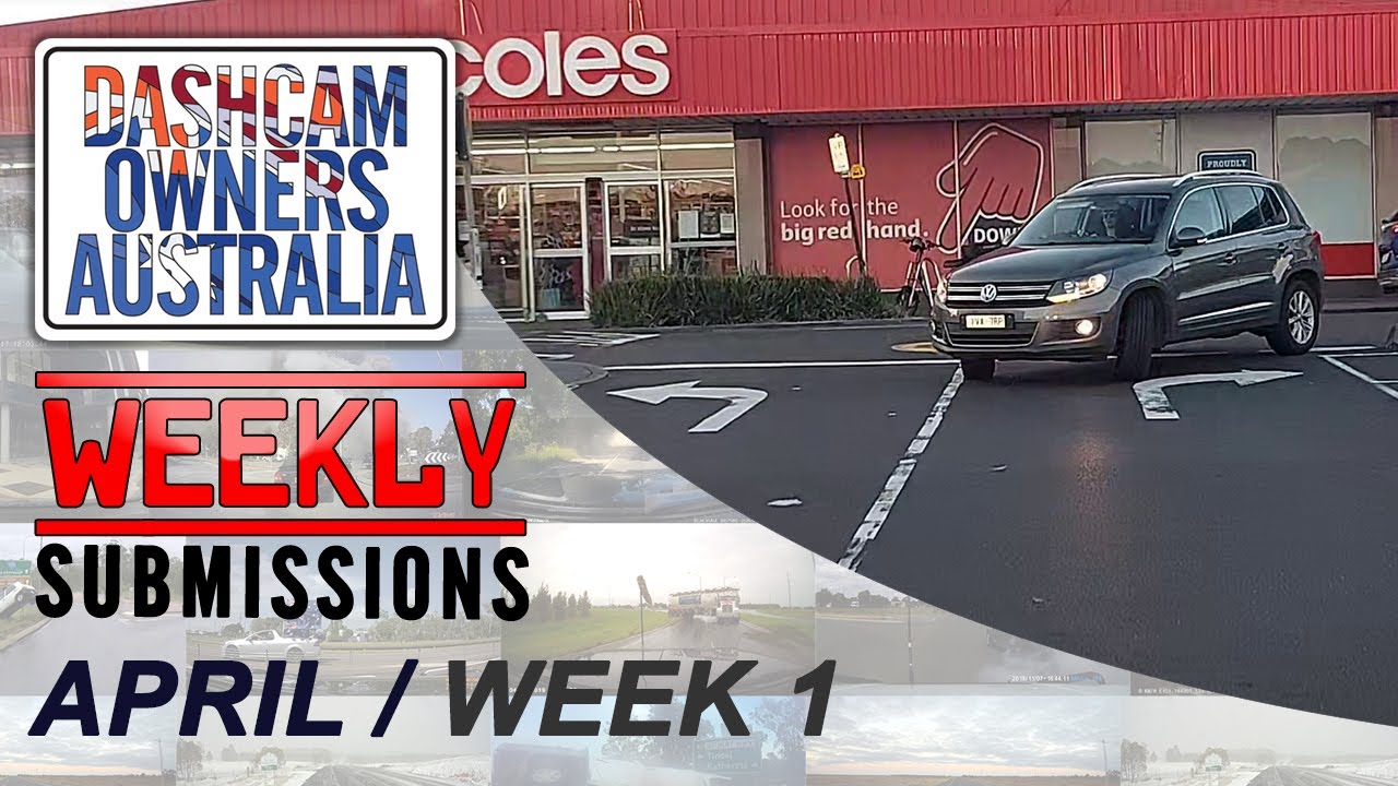 Dash Cam Owners Australia Weekly Submissions April Week 1 Special