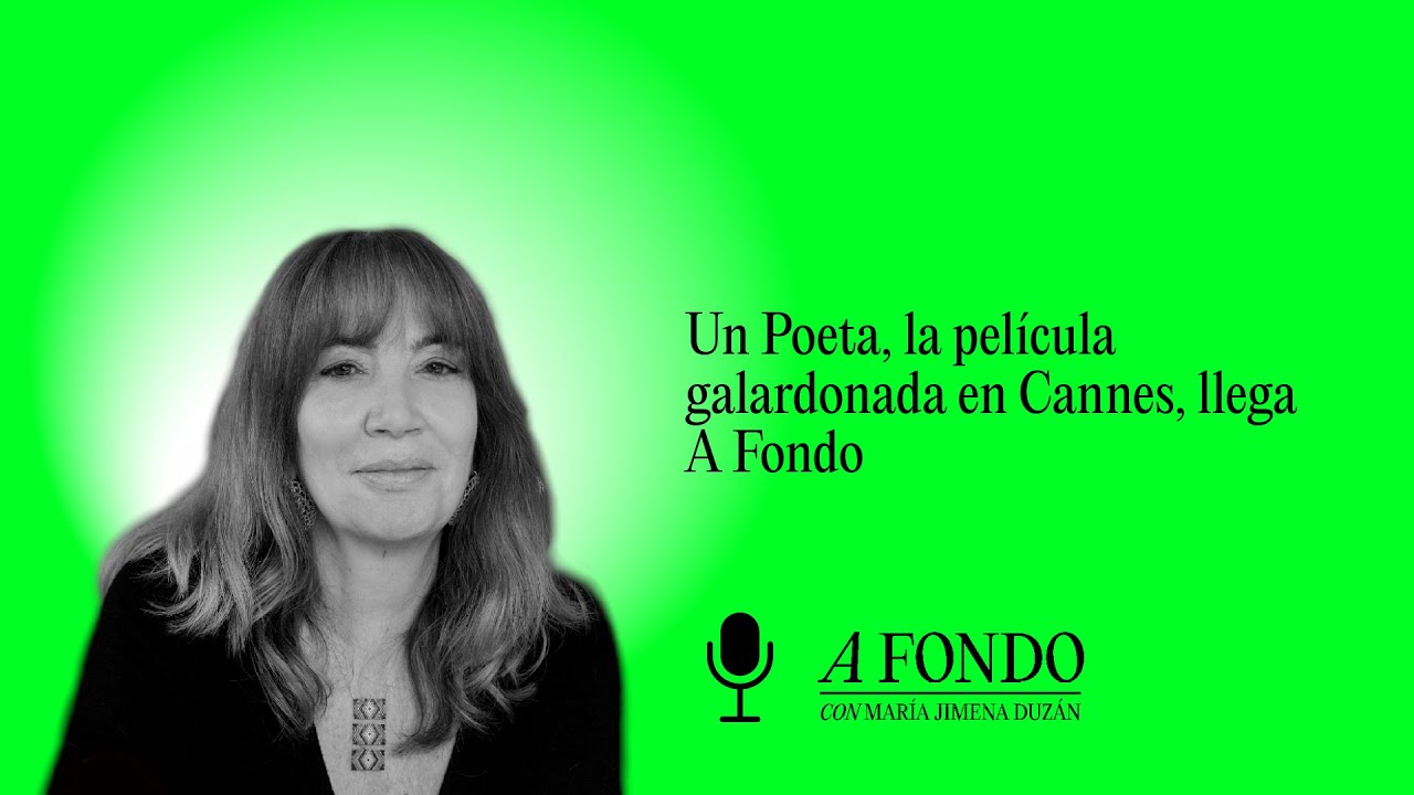 Un Poeta, la película galardonada en Cannes, llega A Fondo