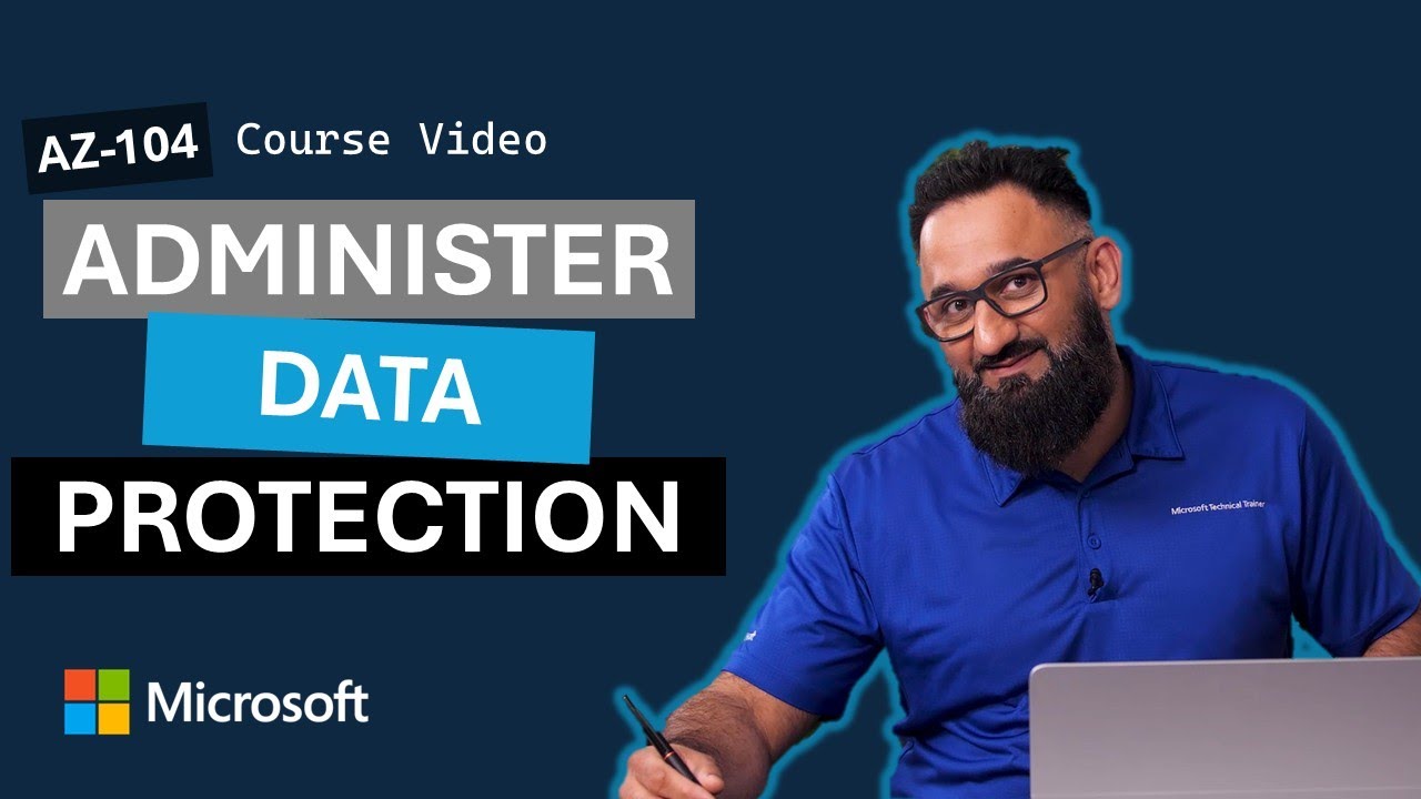 Administer Data Protection AZ-104