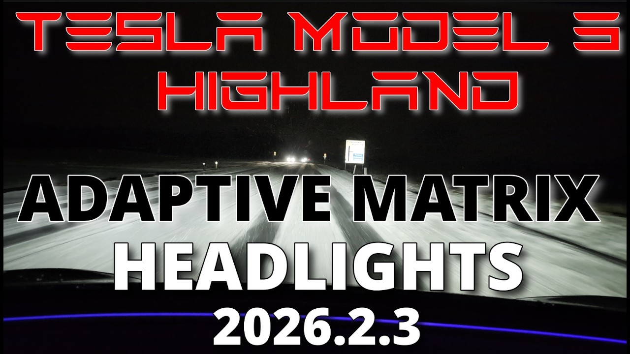 Tesla Model 3 Highland - Adaptive Matrix Headlights - SW: 2026.2.3