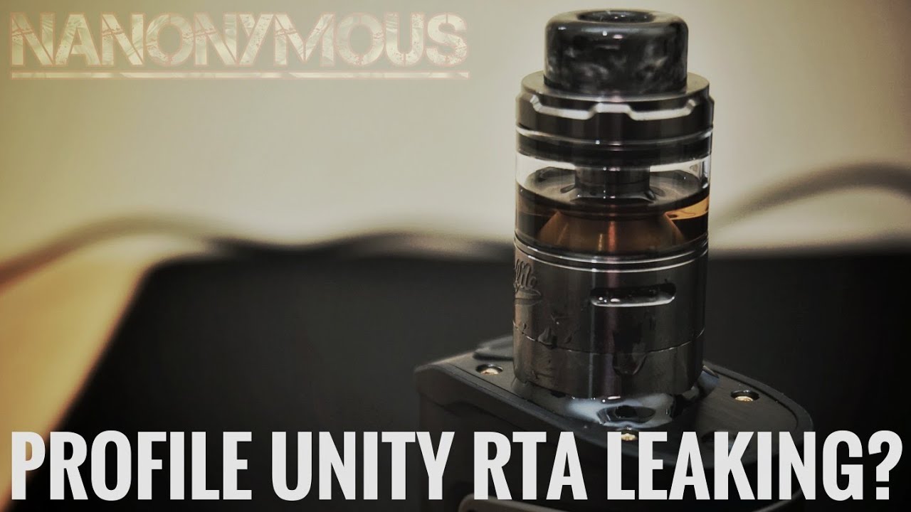 Profile Unity RTA Leaking - Wicking Tutorial