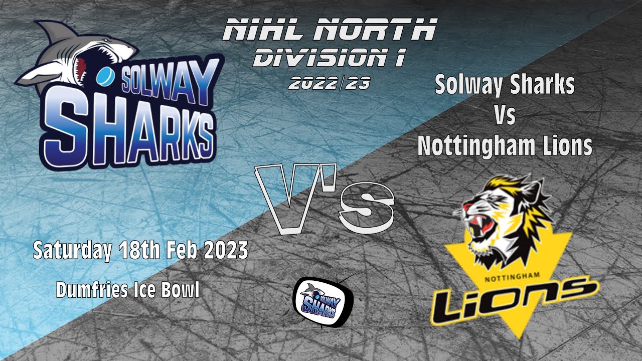 FULL GAME REPLAY - Solway Sharks V Nottingham Lions - 18 Feb 2023