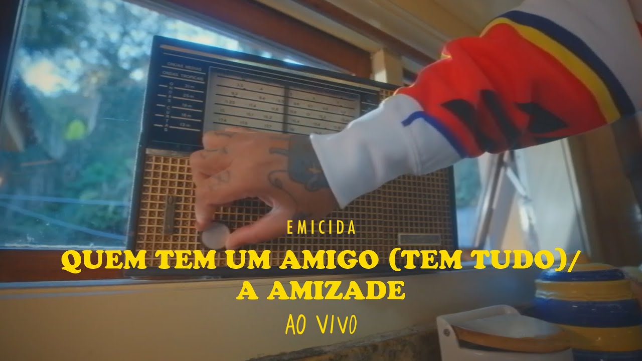 Emicida - Quem tem um amigo (tem tudo)/A amizade - Ao Vivo 