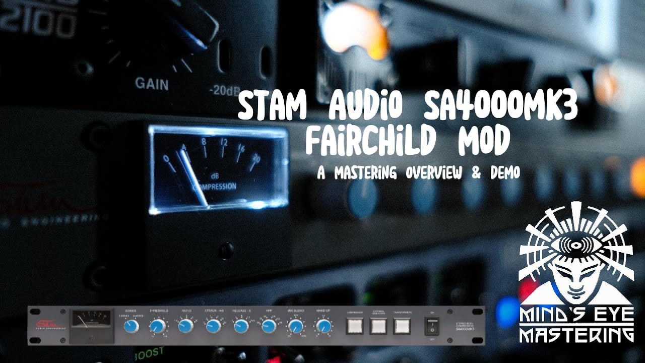 Analog Chain Ep. 2: Stam Audio SA4000Mk3 Bus Compressor (Fairchild Mod)