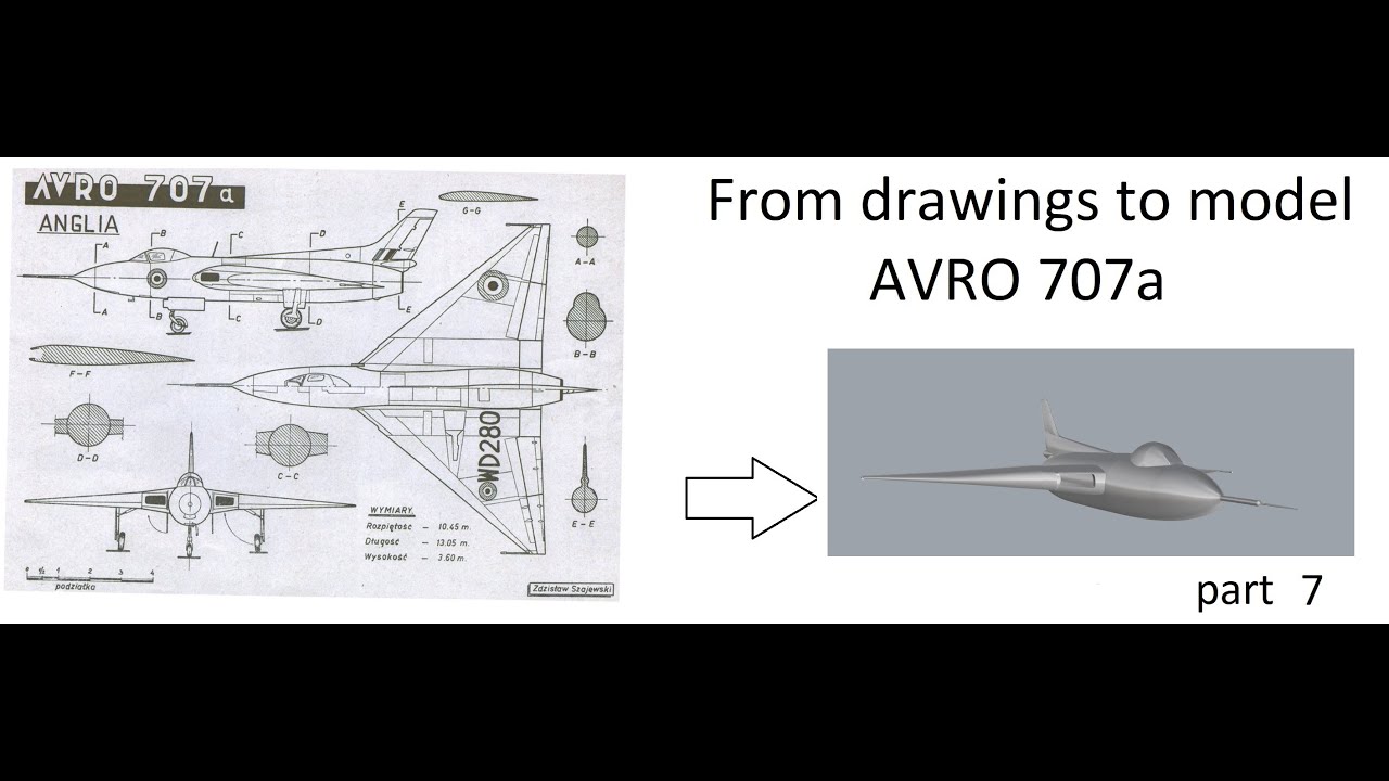 Creating 3-D model of the AVRO 707a aircraft  from drawings, Part 7