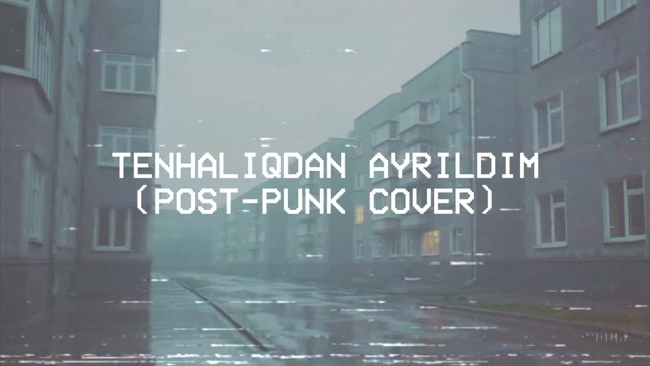Tənhalıqdan Ayrıldım (Post-punk / doomer cover)
