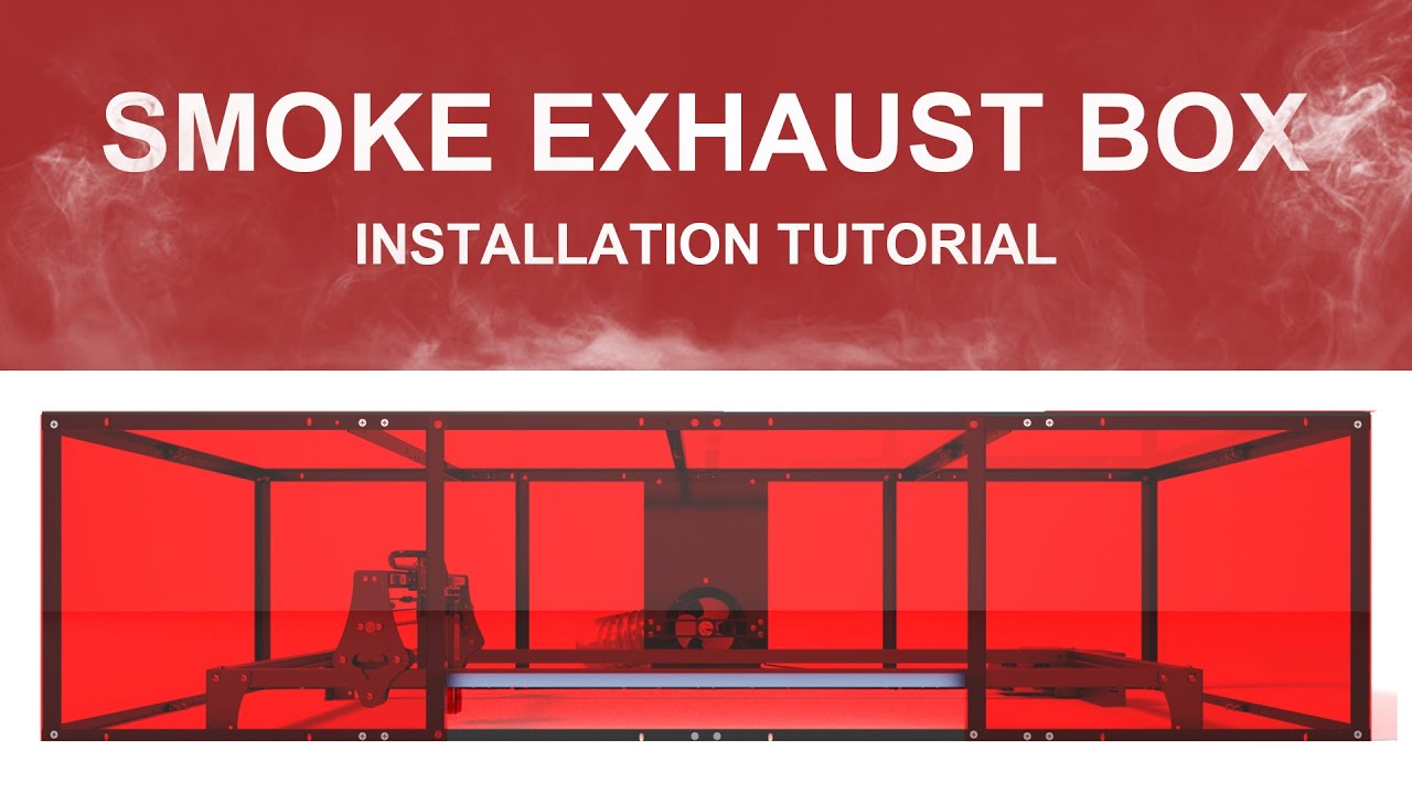 Enclosure | SCULPFUN Smoke Exhaust Box Enclosure | Extended Version | Installation Tutorial