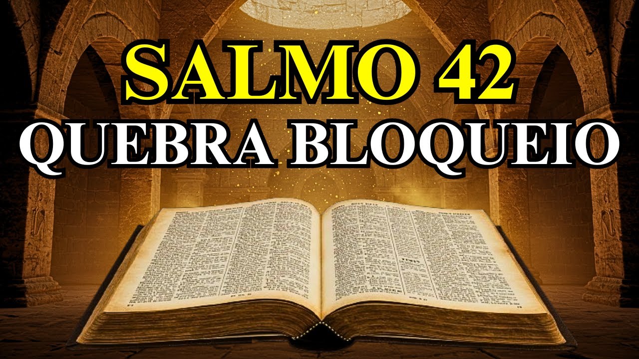 Esta Oração Está Quebrando Bloqueios Invisíveis Agora (Salmo 42)