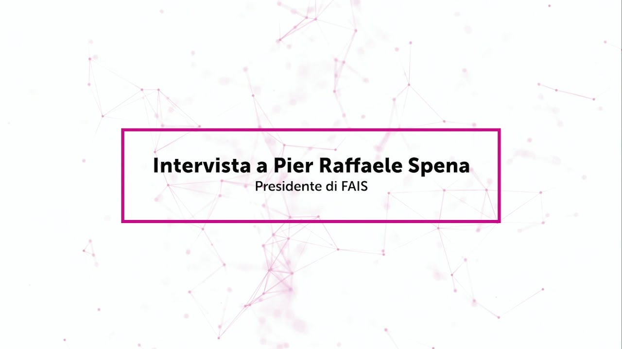 Intervista a Pier Raffaele Spena - Presidente di FAIS [We People 14]