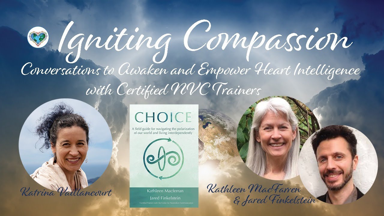 Igniting Compassion: Choice - with Kathleen MacFarren and Jared Finkelstein