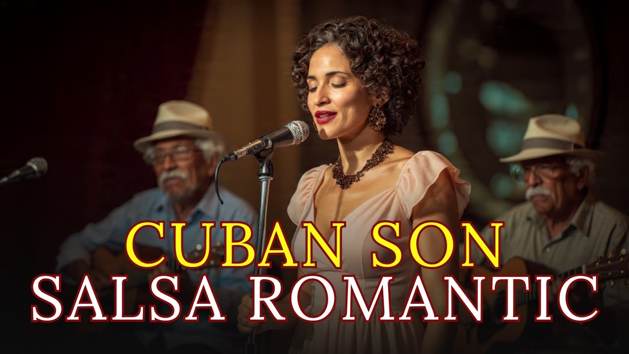 Romantic Son Cubano Mix 💘 Havana Vintage Love Rhythm 🇨🇺