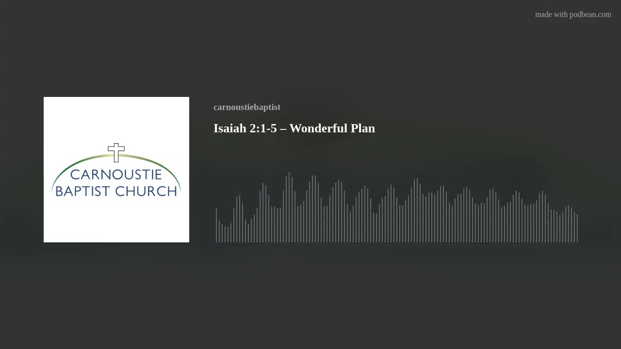 Isaiah 2:1-5  – Wonderful Plan