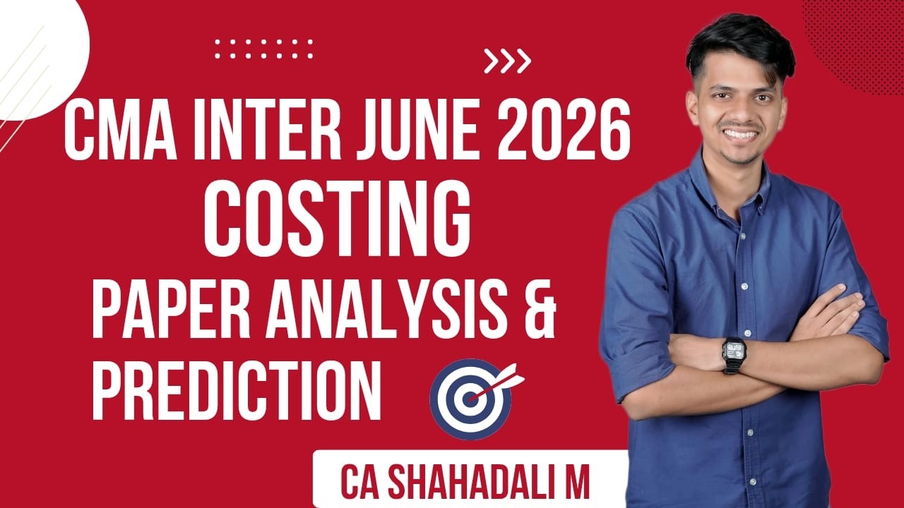 CMA INTER JUNE 2026 | COSTING | PAPER ANALYSIS & PREDICTION