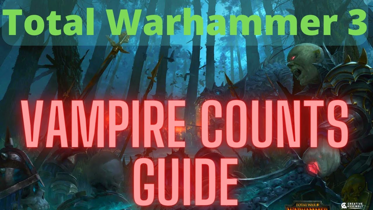 Vampire Counts In Depth Guide! TW3 Immortal Empires