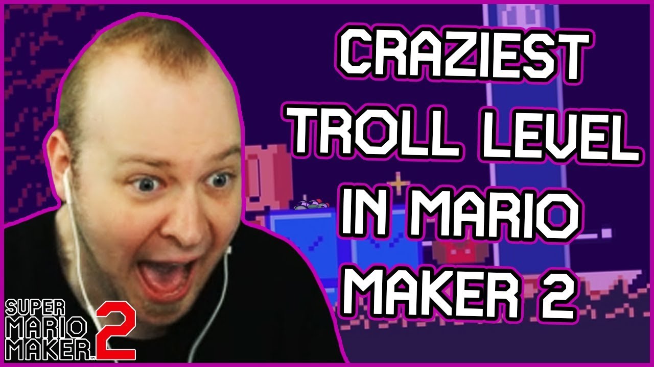 THE MOST MIND BLOWING TROLLS [Super Mario Maker 2]