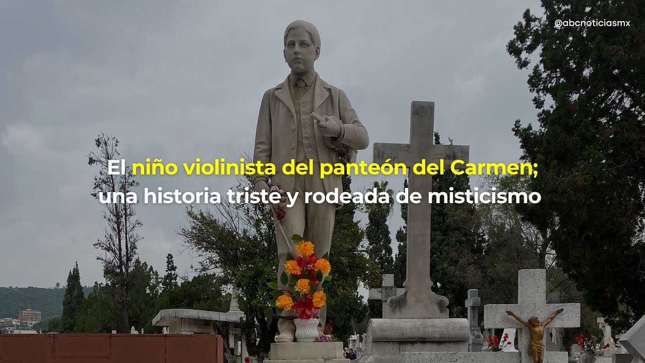 El niño violinista del panteón del Carmen; una historia triste y rodeada de misticismo