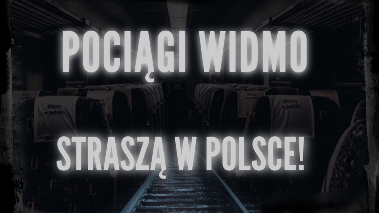 POCIĄGI WIDMO W POLSCE (PRZYPADKI)