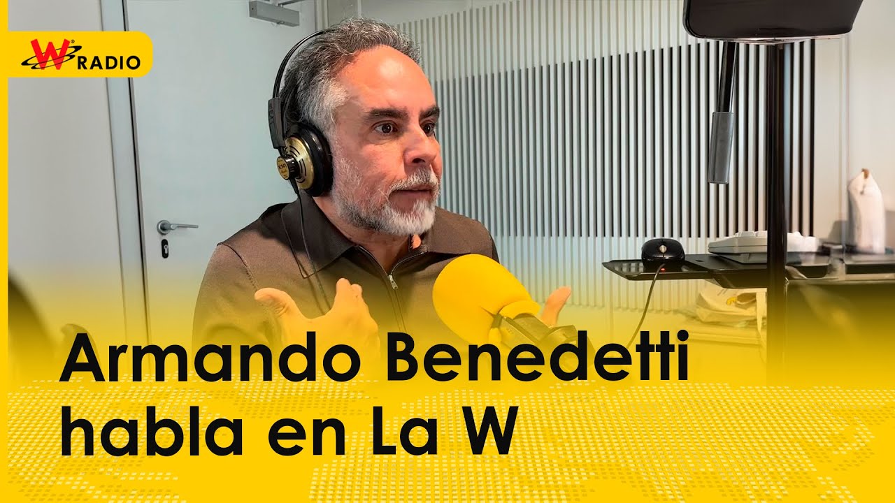 Armando Benedetti habla en La W
