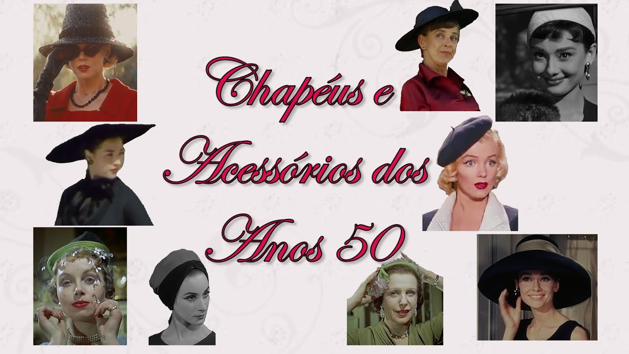 Chap&eacute;us e Acess&oacute;rios dos Anos 50