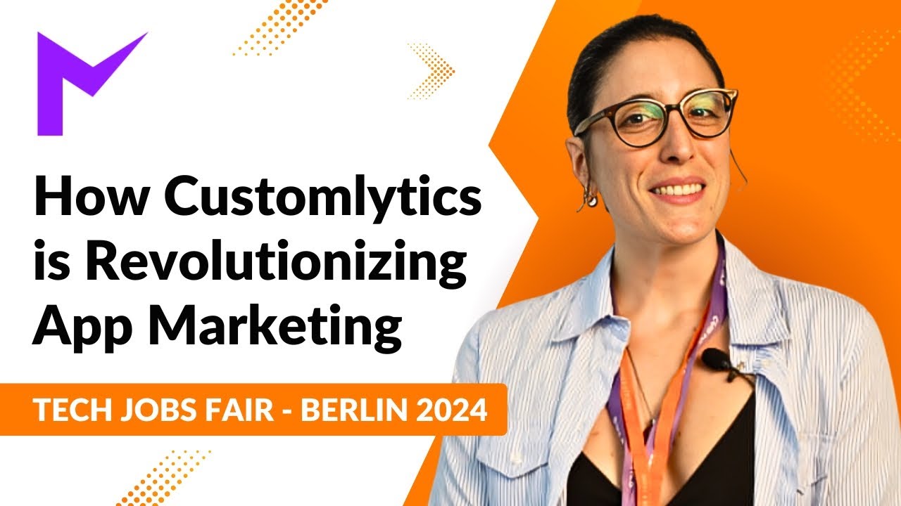 The Secrets to Successful App Marketing with @customlyticsgmbh1621| Tech Jobs Fair - Berlin 2024