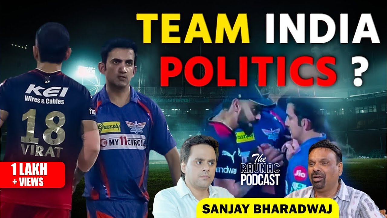 Gambhir's Coach Sanjay Bharadwaj on Kohli, Rohit & Team India Politics |The Raunac Podcast|@RJRaunac
