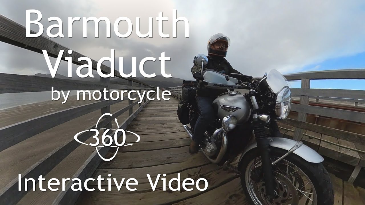Barmouth Viaduct by Motorcycle - 360 interactive video