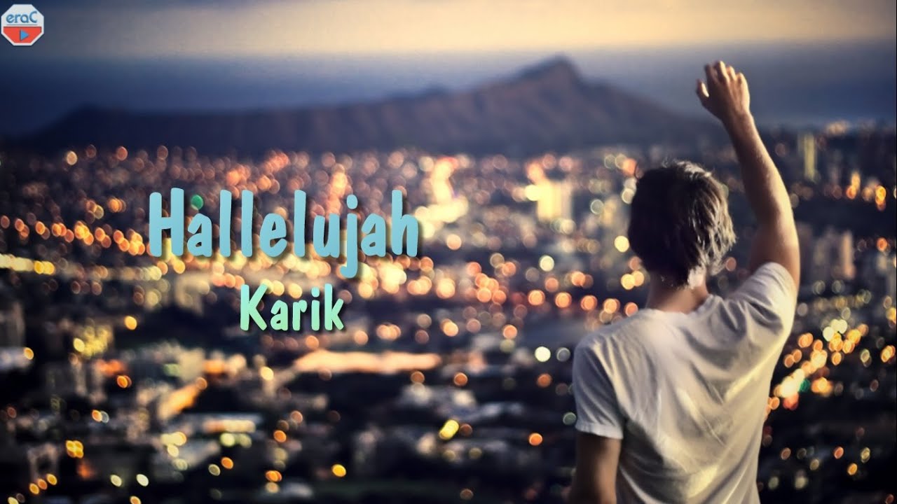 Hallelujah - Karik [Lyrics Video]