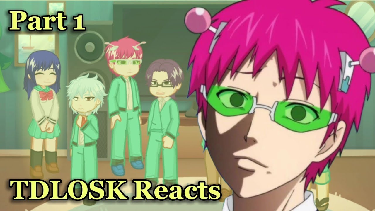 TDLOSK React to Saiki | Part 1/2 | Saiki k reacts to tiktok | I recommend slowing down the video
