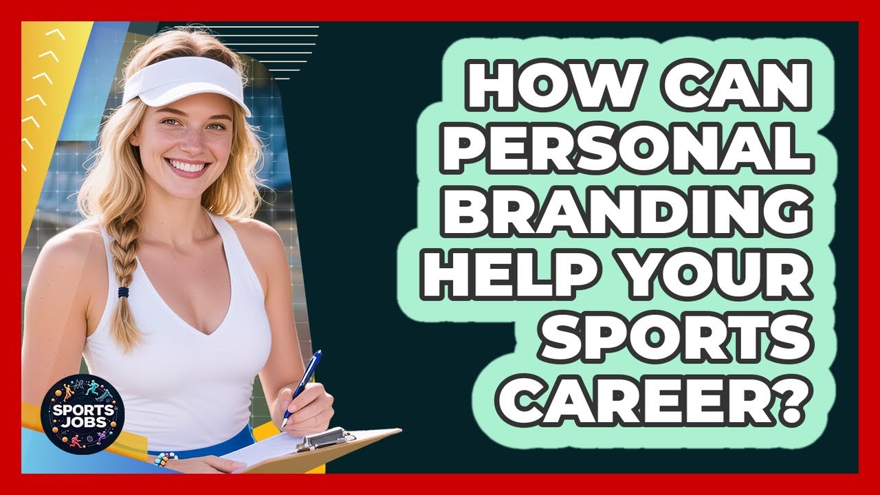 How Can Personal Branding Help Your Sports Career? - Sports Jobs