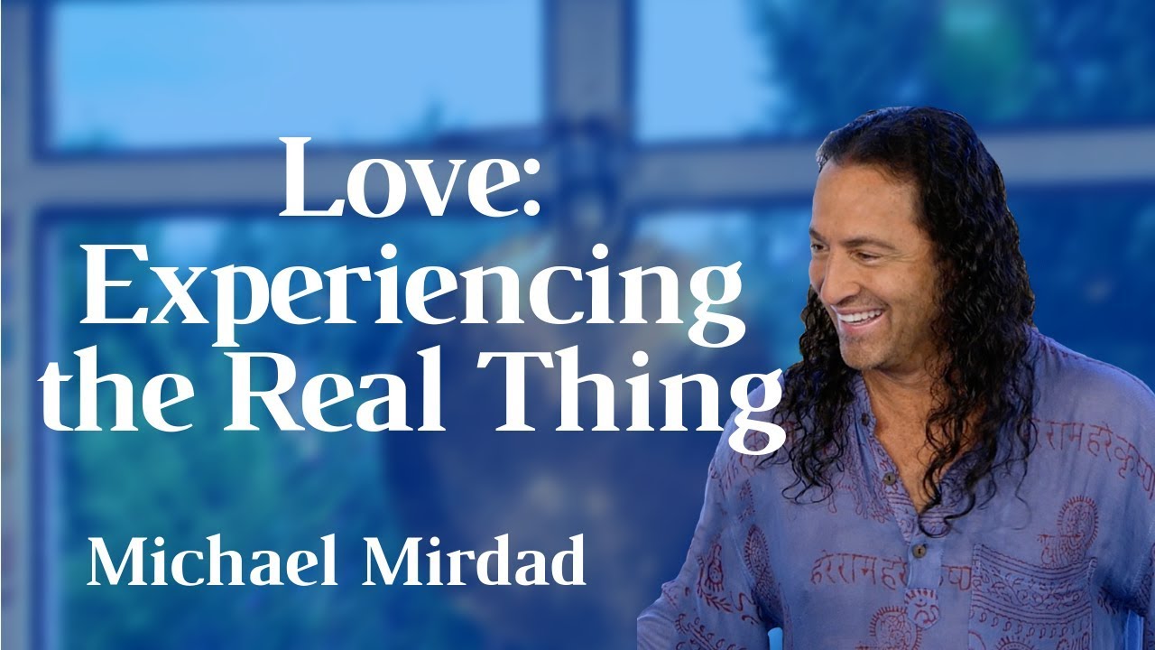 Love: Experiencing the Real Thing