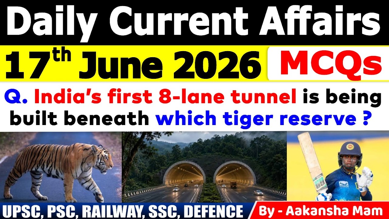17th June 2026 Current Affairs🔥 | Daily MCQs | Today&rsquo;s Most Important MCQs #currentaffairs2026