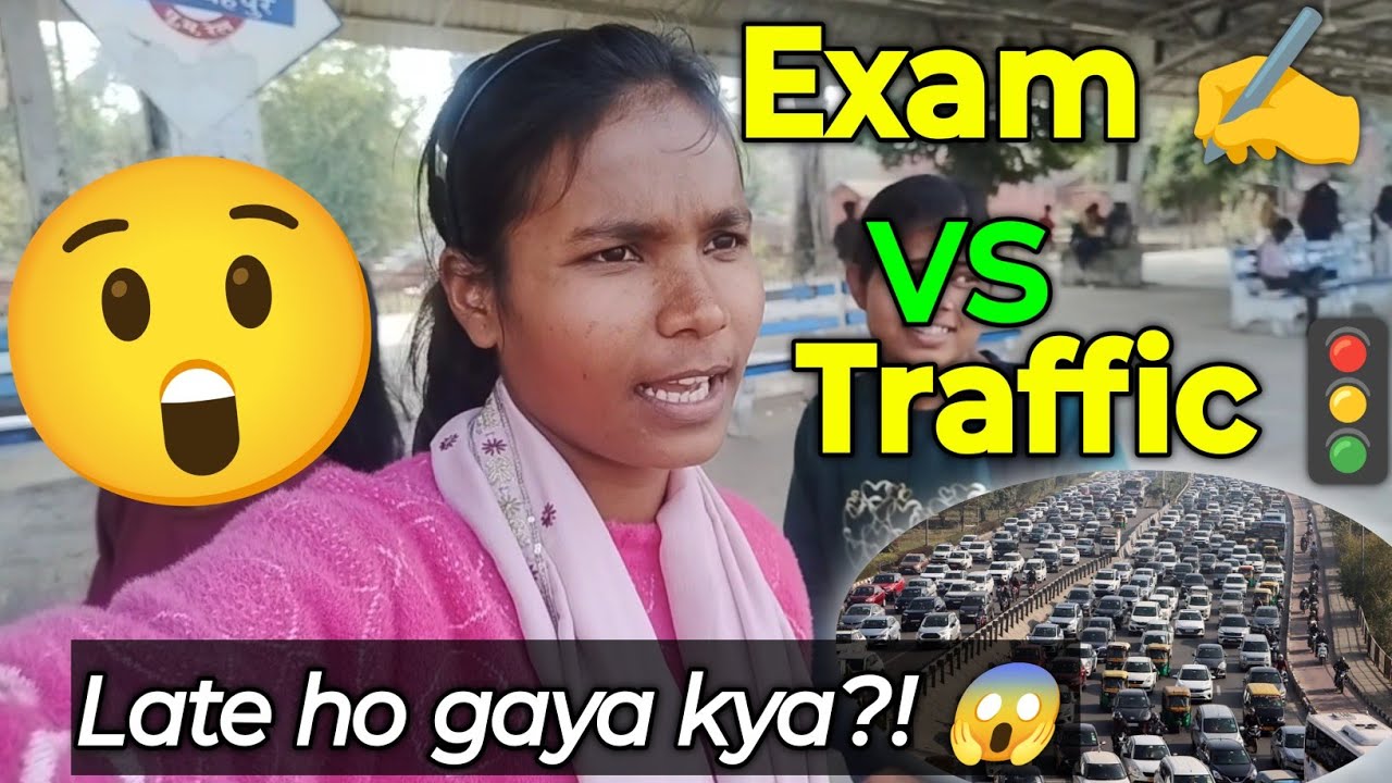 रास्ते में भयंकर जाम 😱 और उधर एग्जाम का टेंशन | Real Life Vlog