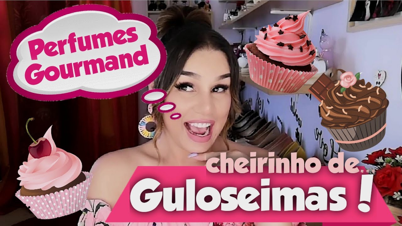 Perfumes Gourmand🧁 Fragrâncias doces, com cheirinho de sobremesas e guloseimas! 🍬😍