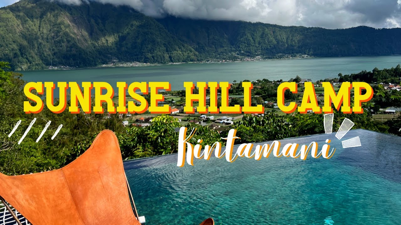 BALI VLOG #2 | GLAMPING KEREN DI SUNRISE HILL CAMP KINTAMANI BALI #balivlog #hotelbali #glamping