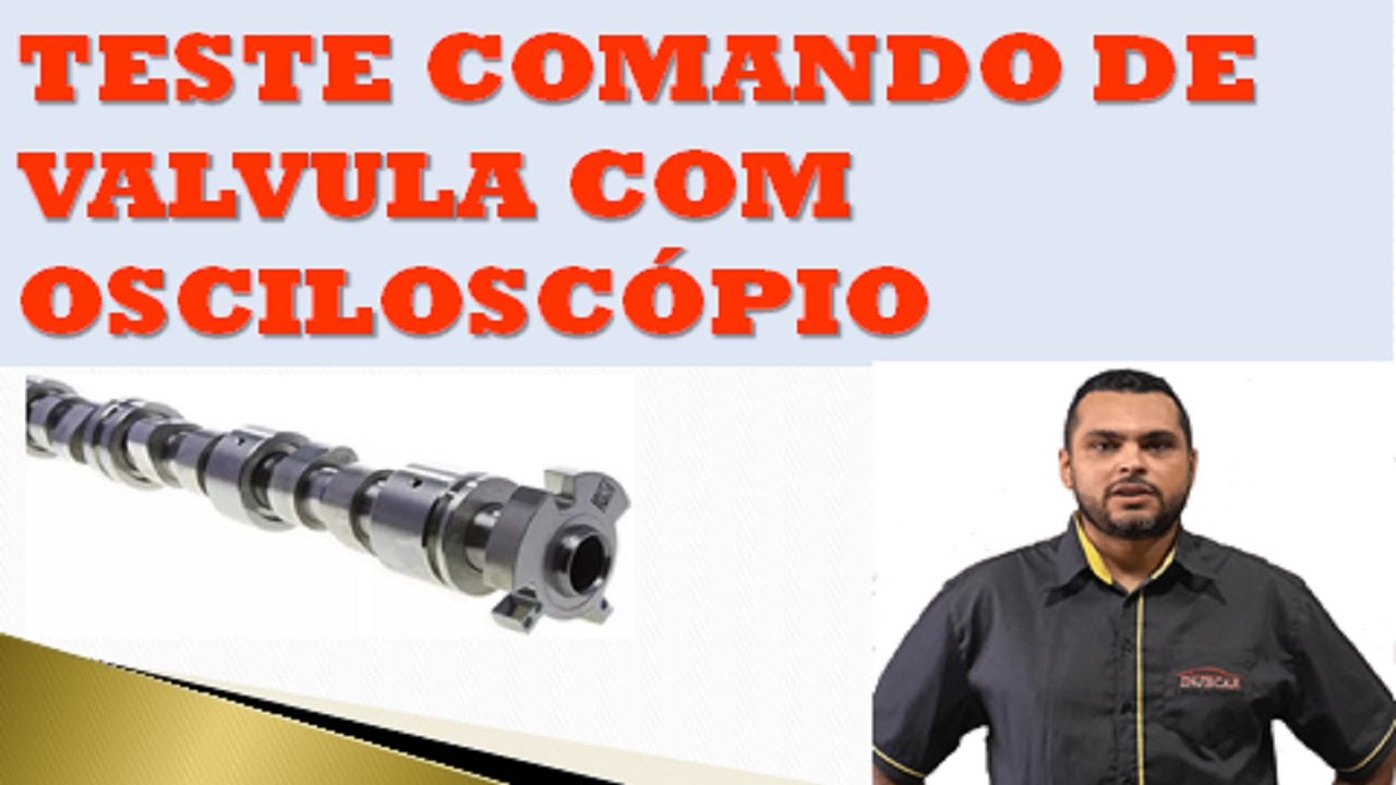TESTE COMANDO DE VÁLVULAS TORCIDO COM OSCILOSCÓPIO.