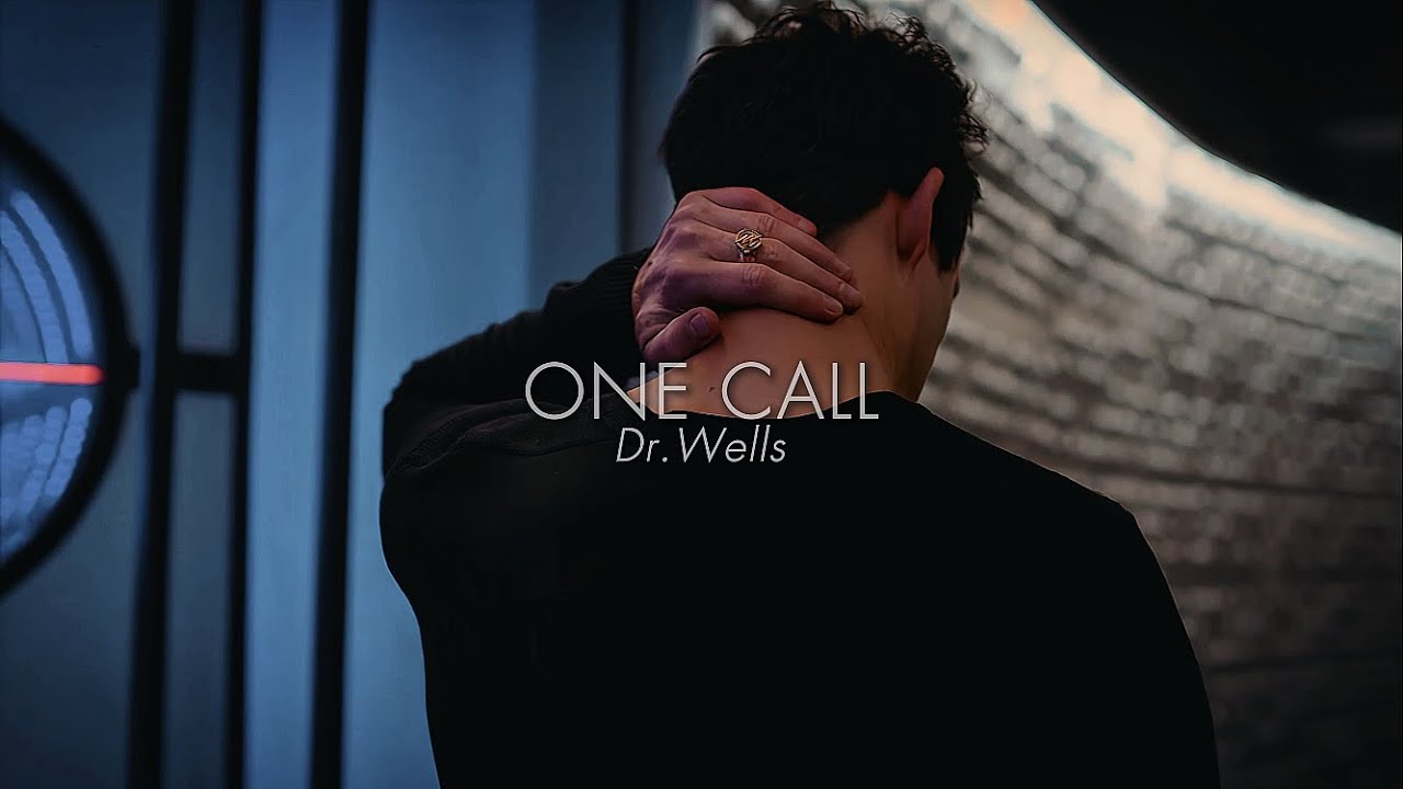 Dr.Wells &bull; One Call [EDIT]