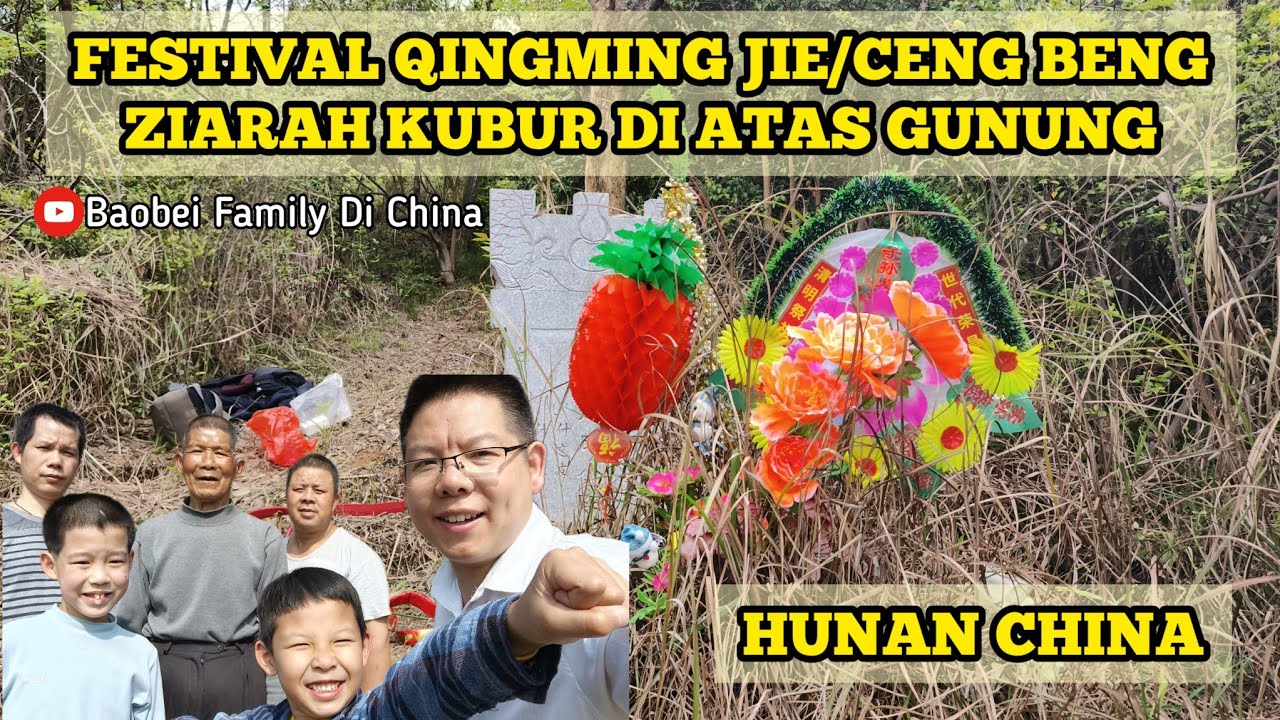 FESTIVAL QINGMING JIE/CENG BENG ZIARAH KUBUR DIATAS GUNUNG HUNAN CHINA