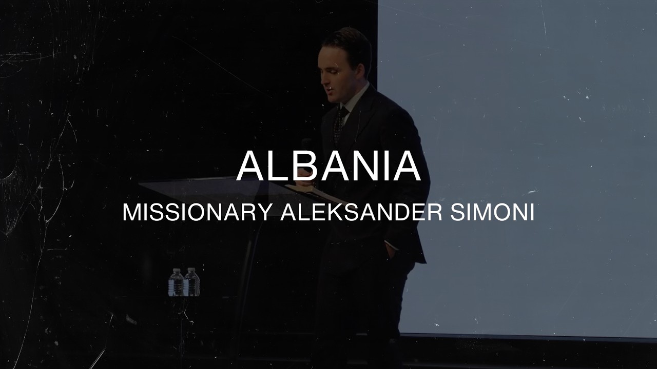 Albania - Missionary Aleksander Simoni - February 22nd, 2026