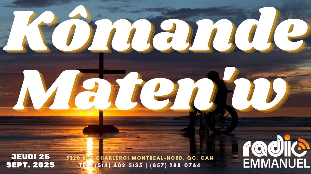 KÔMANDE MATEN'W | RADIO EMMANUEL | PIERRE BINSE ROCHE