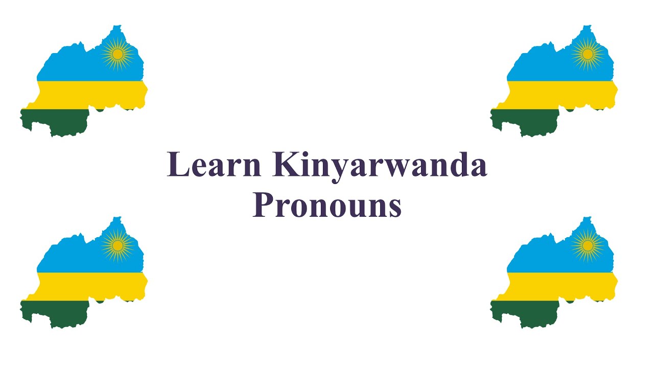 Learn Kinyarwanda Lesson #9.2 (Objects pronouns)