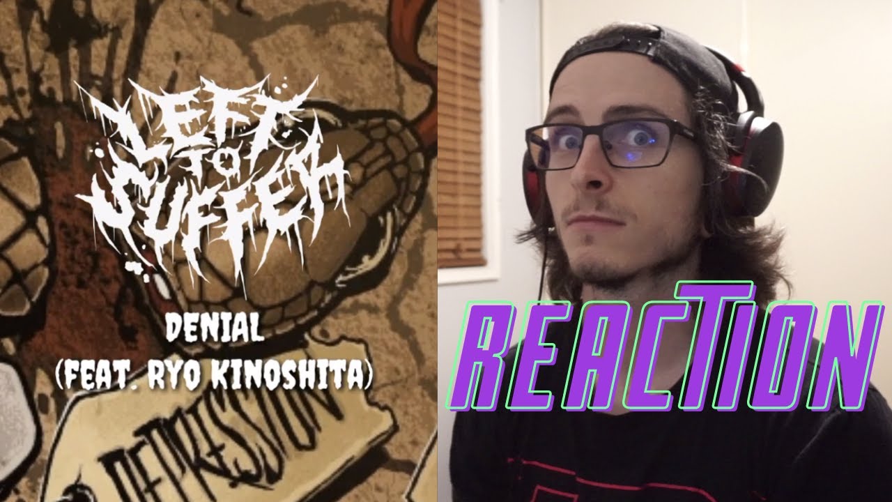 Guitar Noob Reacts to LEFT TO SUFFER | DENIAL