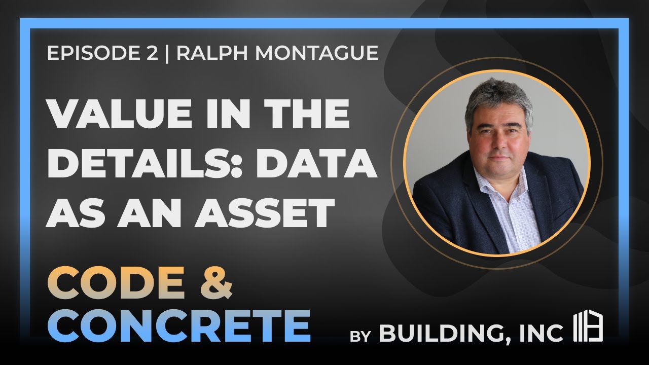2: Value in the Details: Data as an Asset | ft. Ralph Montague