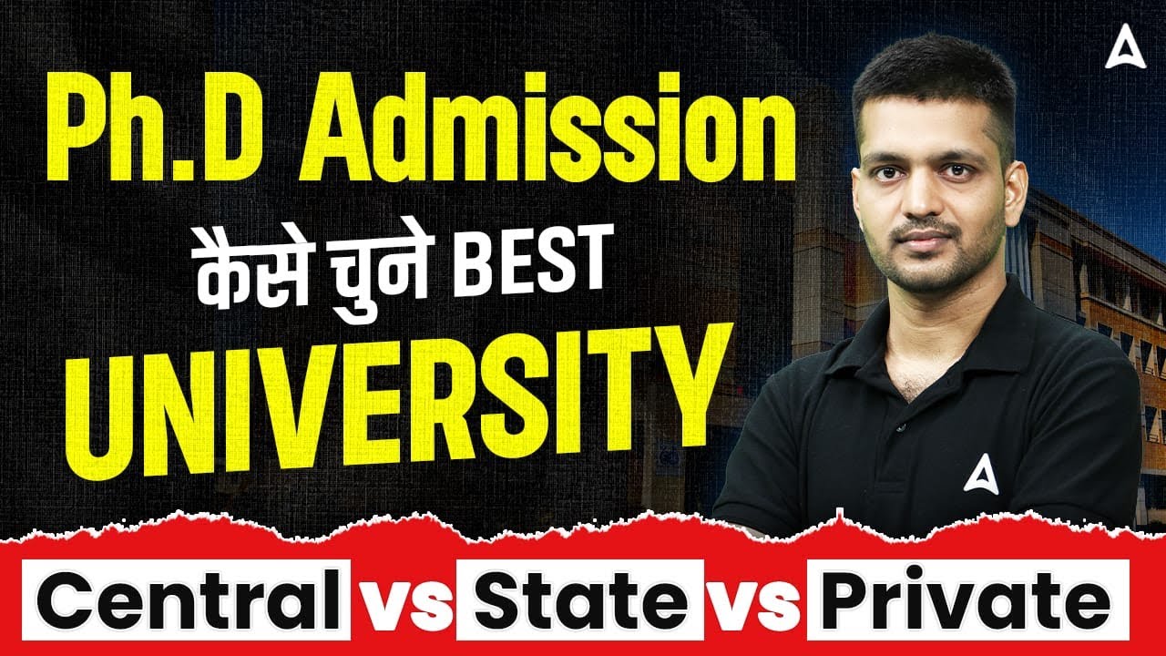 PhD Admission 2025 | कैसे चुने PhD Best University | Central, State & Private University