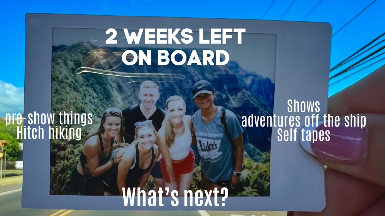 WEEK IN THE LIFE: OF A CRUISE SHIP DANCER- EP. 11: 2 weeks left on board! Ending early? What’s next?