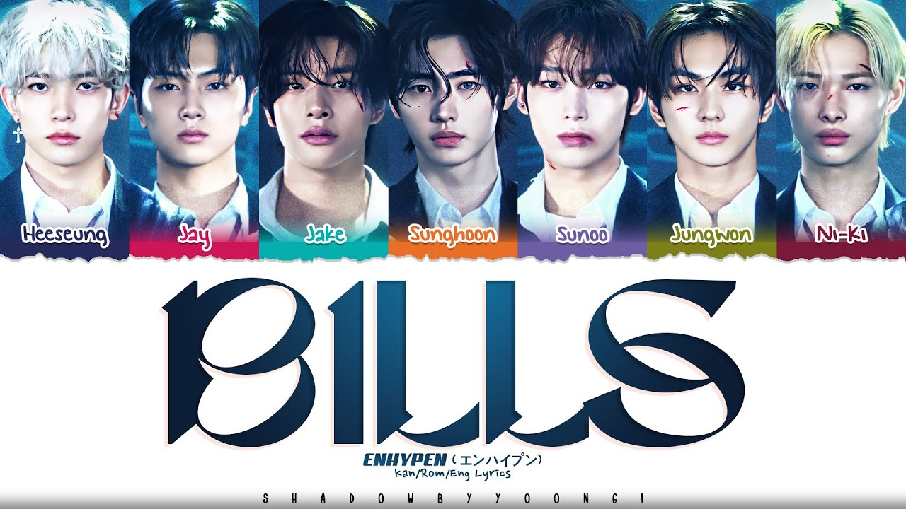 ENHYPEN 'Bills (Japanese Ver.)' Lyrics [Color Coded Kan_Rom_Eng] | ShadowByYoongi