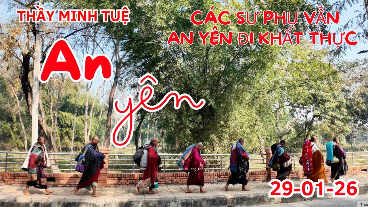 An Yên Huyền Ảo Mây Trời Thánh Tích - Thầy Tôi Vẫn Hạnh Phúc Đi Khất Thực Nhà Dân Nepal