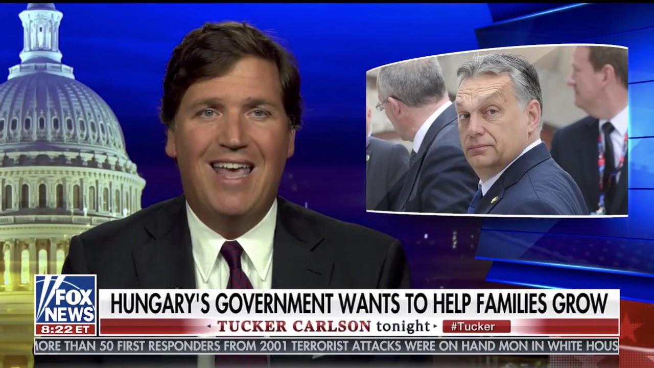 Tucker Carlson praises Hungary&rsquo;s Pro-Family Policies